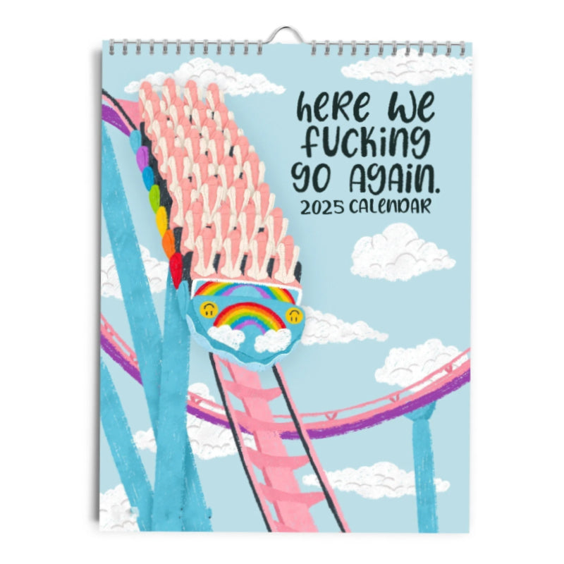 2025 Here We F**king Go Again Calendar